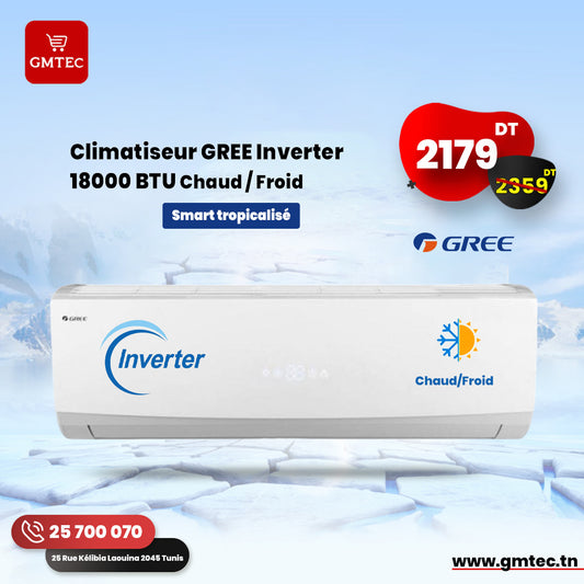 CLIMATISEUR GREE INVERTER 18000 BTU CHAUD ET FROID SMART TROPICALISE