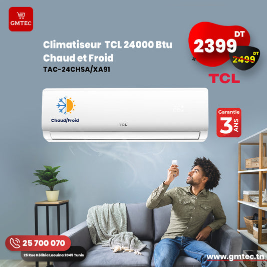 CLIMATISEUR 24000 BTU TCL CHAUD ET FROOID R410