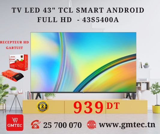 TV LED TCL 43" FULL HD SMART ANDROID 43S5400A - 2 ANS GARANTIE