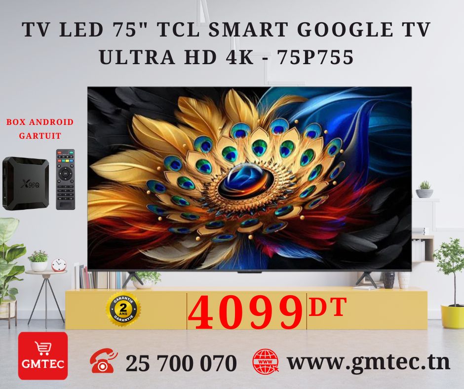 TV TCL 75" ULTRA HD 4K SMART GOOGLE TV 75P755 - 2 ANS GARANTIE