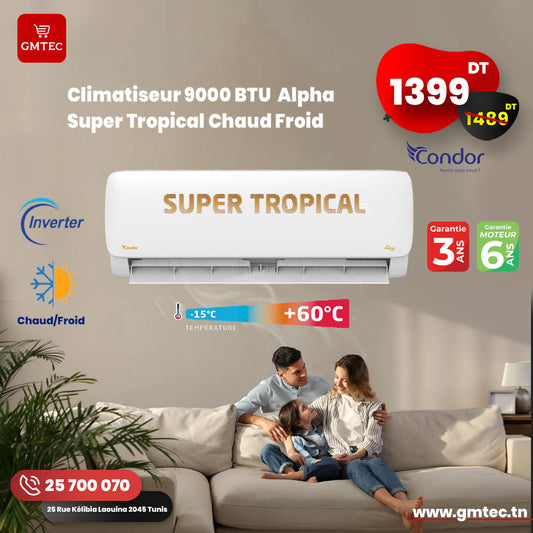 CLIMATISEUR 9000 BTU CONDOR INVERTER SUPER TROPICALISE CHAUD & FROID