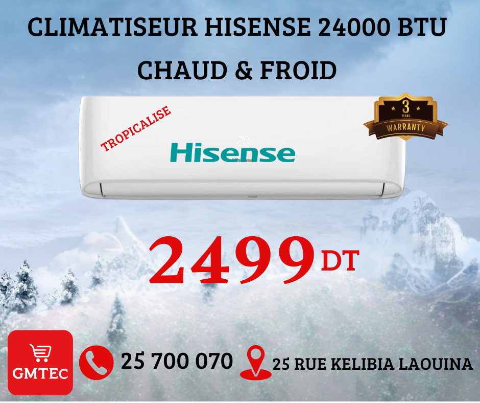 CLIMATISEUR HISENSE 24000 BTU TROPICALISE CHAUD & FROID
